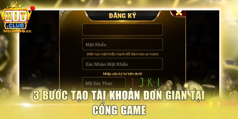 3 bước tạo tài khoản đơn giản tại cổng game