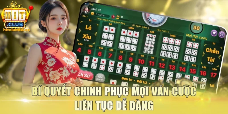Bí quyết chinh phục mọi ván cược liên tục dễ dàng