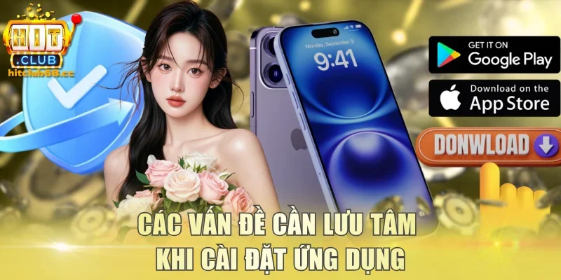 Các vấn đề cần lưu tâm khi cài đặt ứng dụng
