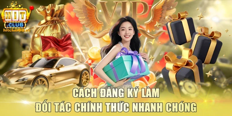 Cách đăng ký làm đối tác chính thức nhanh chóng