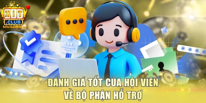 Đánh giá tốt của hội viên về bộ phận hỗ trợ