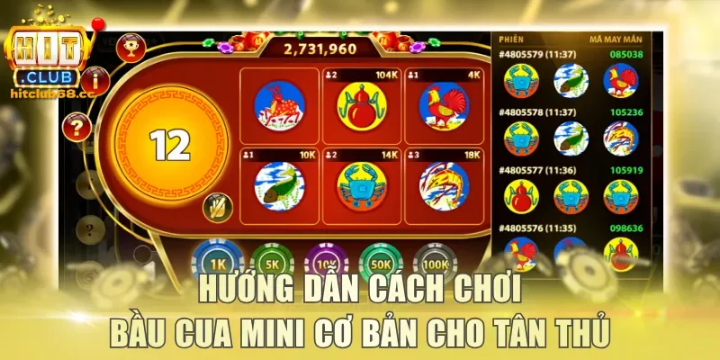 Hướng dẫn cách chơi Bầu Cua mini cơ bản cho tân thủ