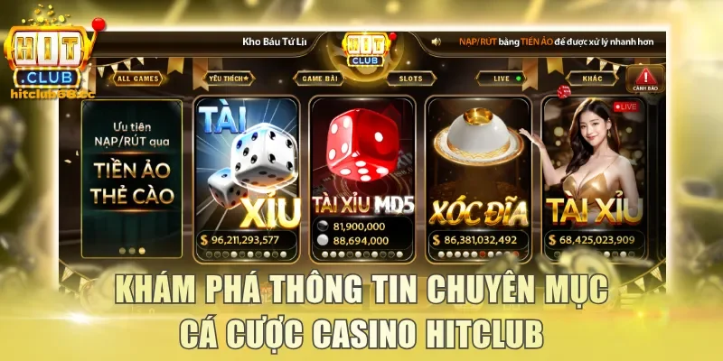 Khám phá thông tin chung về chuyên mục cá cược Casino Hitclub