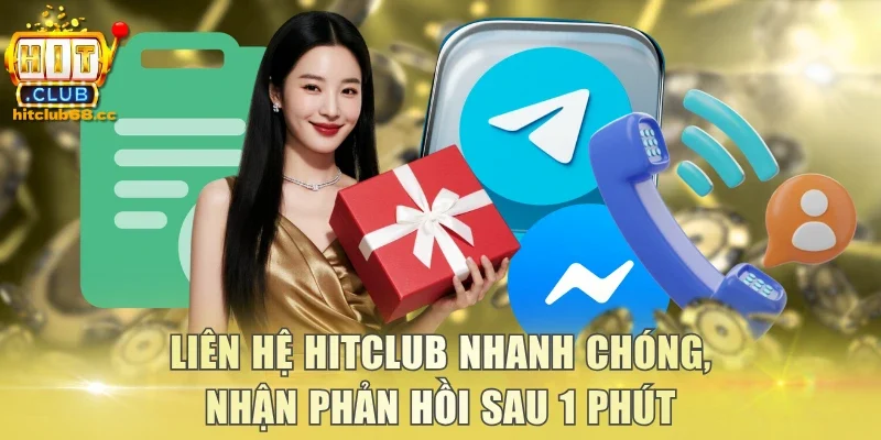 Liên hệ Hitclub nhanh chóng, nhận phản hồi sau 1 phút