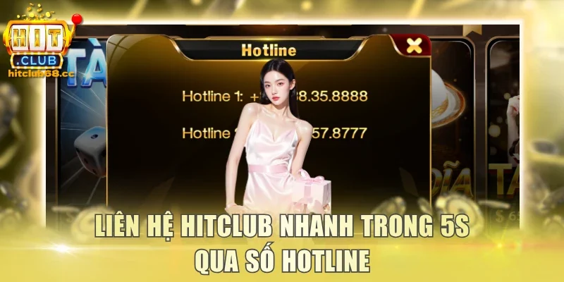 Liên hệ Hitclub nhanh trong 5s qua số hotline