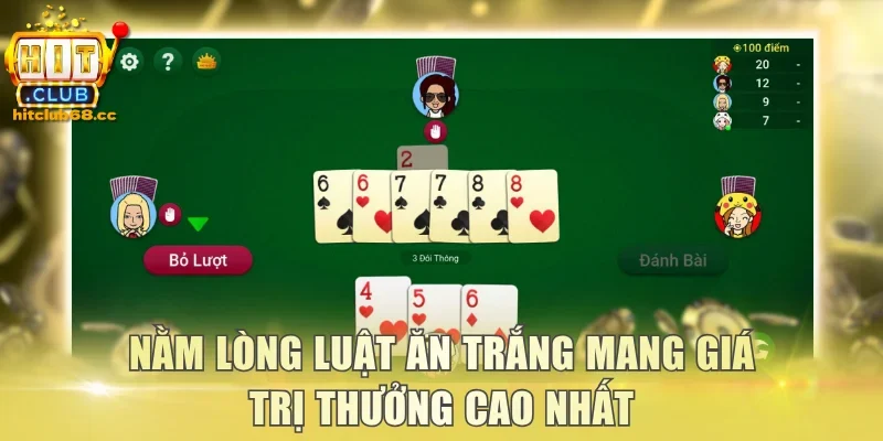 Nằm lòng luật ăn trắng mang giá trị thưởng cao nhất