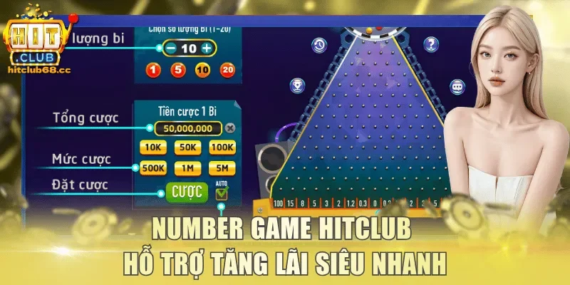Number Game Hitclub hỗ trợ tăng lãi siêu nhanh