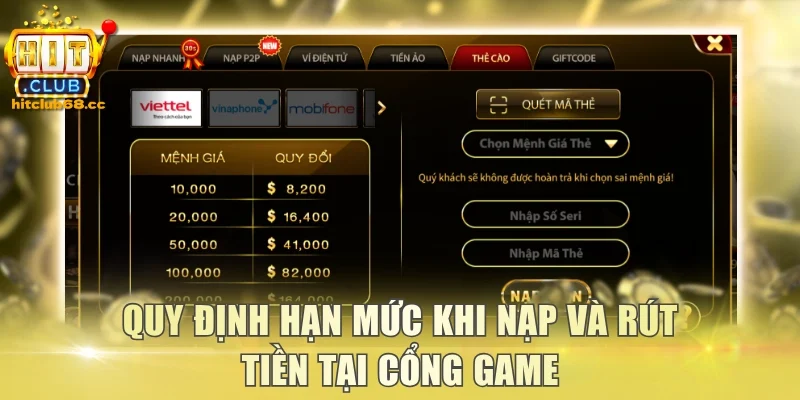 Quy định hạn mức khi nạp và rút tiền tại cổng game