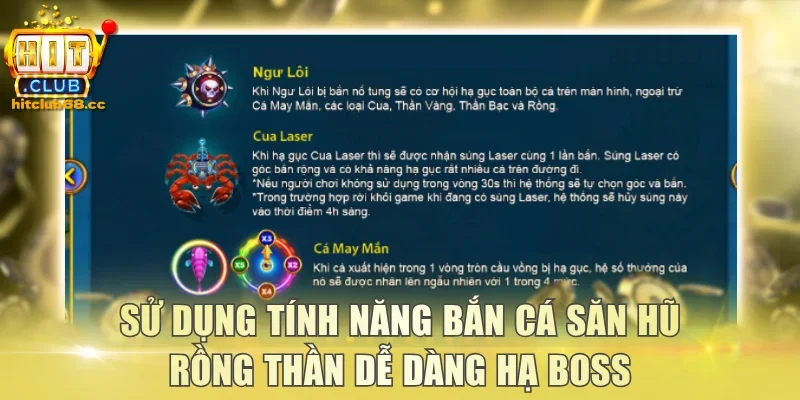 Sử dụng tính năng bắn cá săn hũ rồng thần dễ dàng hạ boss