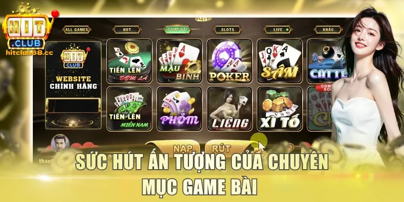 Sức hút ấn tượng của chuyên mục game bài 