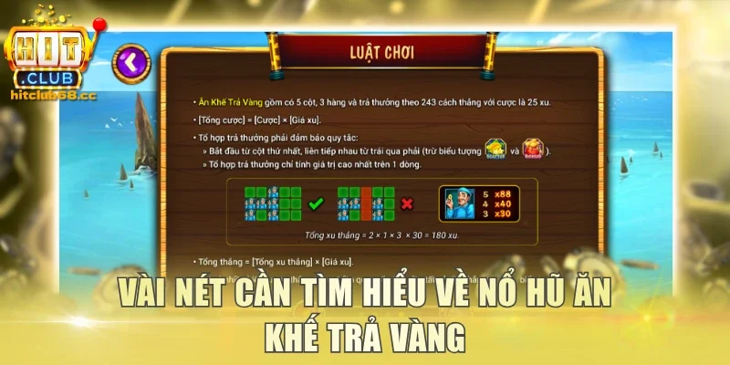 Vài nét cần tìm hiểu về nổ hũ Ăn Khế Trả Vàng